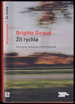 Brigitte Giraud: Žít rychle