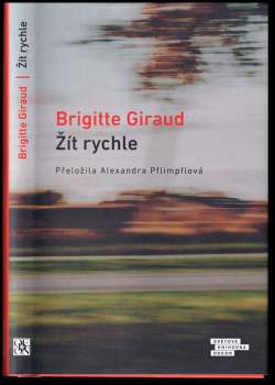 Brigitte Giraud: Žít rychle