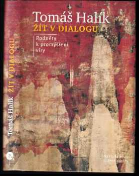 Tomáš Halík: Žít v dialogu