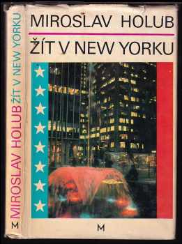 Žít v New Yorku - Miroslav Holub (1969, Melantrich) - ID: 366508