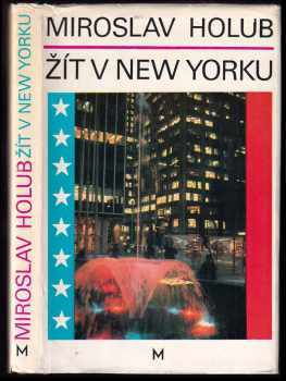 Žít v New Yorku - Miroslav Holub (1969, Melantrich) - ID: 56939