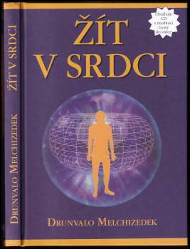 Drunvalo Melchizedek: Žít v srdci