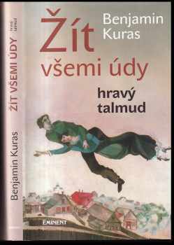 Benjamin Kuras: Žít všemi údy - hravý talmud