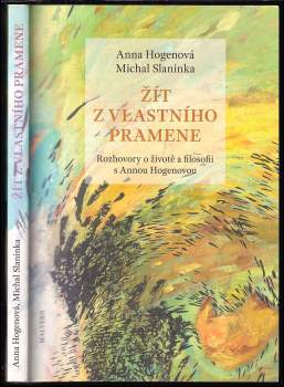 Anna Hogenová: Žít z vlastního pramene