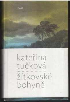 Kateřina Tučková: Žítkovské bohyně