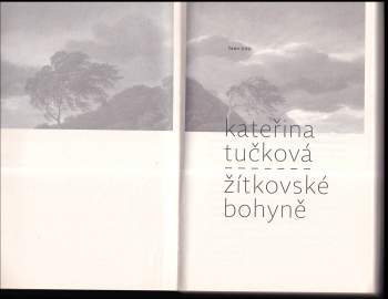 Kateřina Tučková: Žítkovské bohyně