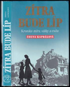 Zdena Kaprálová: Zítra bude líp