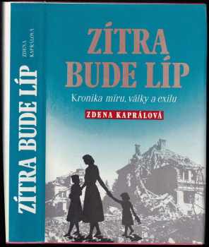 Zdena Kaprálová: Zítra bude líp