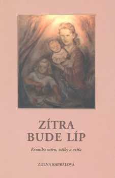 Zdena Kaprálová: Zítra bude líp