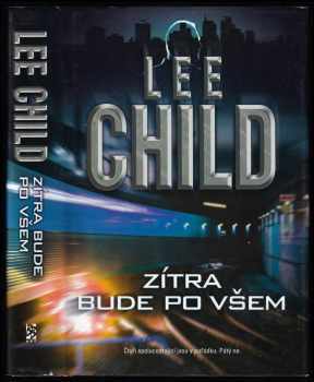 Lee Child: Zítra bude po všem