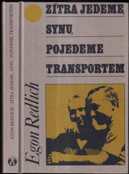 Zítra jedeme, synu, pojedeme transportem