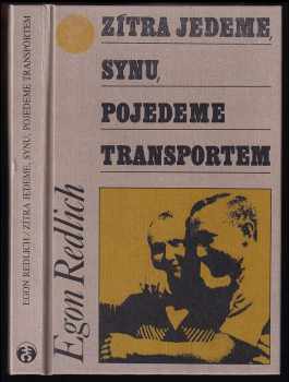 Zítra jedeme synu, pojedeme transportem