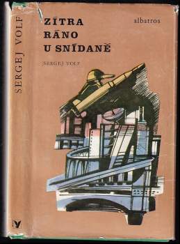 Zítra ráno u snídaně - Sergej Jevgen'jevič Vol'f, Sergej Volf (1983, Albatros) - ID: 756680