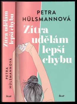 Petra Hülsmann: Zítra udělám lepší chybu
