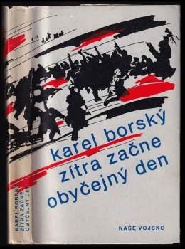 Karel Borský: Zítra začne obyčejný den