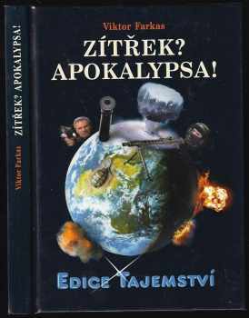 Viktor Farkas: Zítřek? Apokalypsa!