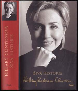 Hillary Rodham Clinton: Živá historie