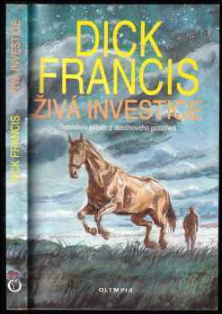 Dick Francis: Živá investice
