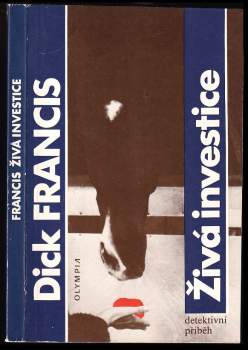 Dick Francis: Živá investice