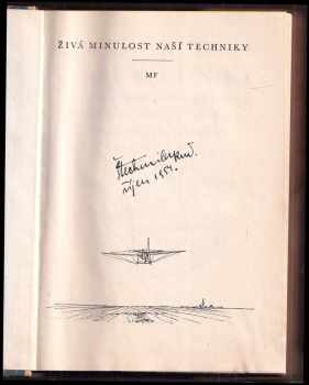 Rudolf Štechmiler: Živá minulost naší techniky : Pásmo hist reportáží o životě a díle některých čelných průkopníků naší techniky. PODPIS R. ŠTECHMILER