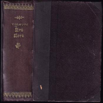 Lev Nikolajevič Tolstoj: Živá slova L.N. Tolstého za posledních 25 let jeho života