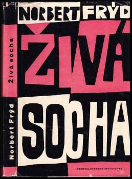 Norbert Frýd: Živá socha