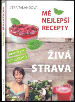 Živá strava : mé nejlepší recepty