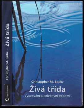Christopher M Bache: Živá třída