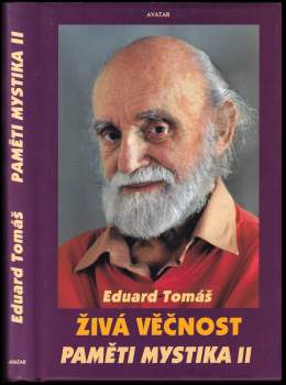 Eduard Tomáš: Živá věčnost