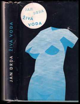 Živá voda - Jan Drda (1957, Československý spisovatel) - ID: 255789