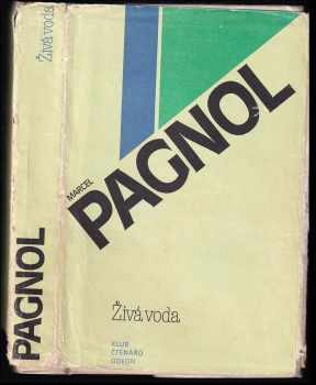 Živá voda - Marcel Pagnol (1981, Odeon) - ID: 762814