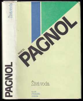 Živá voda - Marcel Pagnol (1981, Odeon) - ID: 67321
