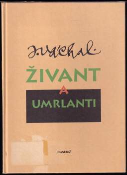 Josef Váchal: Živant a umrlanti