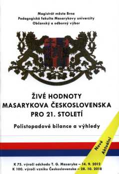 Živé hodnoty Masarykova Československa pro 21. století