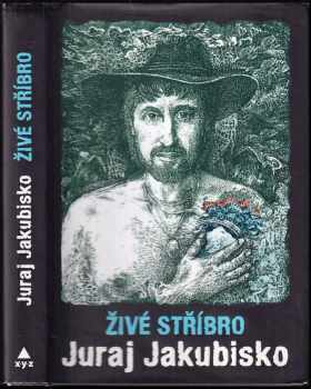 Juraj Jakubisko: Živé stříbro
