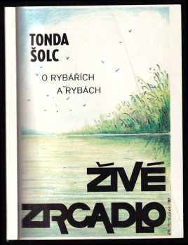 Tonda Šolc: Živé zrcadlo