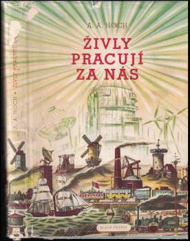 Živly pracují za nás