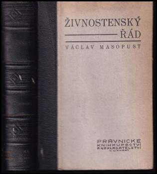 Živnostenský řád se zřetelem na změny, provedené v něm v době nesvobody a v prvních letech obnovené Československé republiky do června 1948, s komentářem a judikaturou