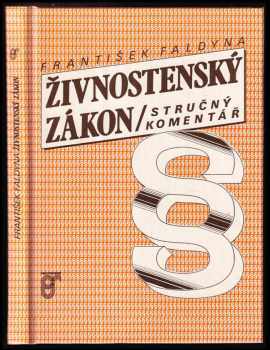 František Faldyna: Živnostenský zákon : stručný komentář