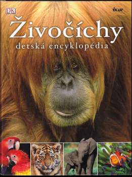 Živočíchy : Detská encyklopédia