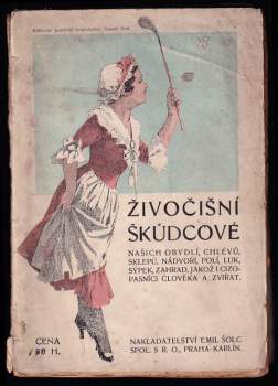 Živočišní škůdcové našich obydlí, chlévů, sklepů, nádvoří, polí, luk, sýpek, zahrad, jakož i cizopasníci člověka a zvířat