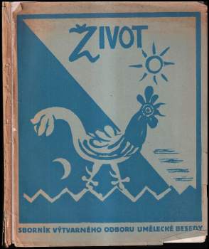 Život 1921 : Sborník výtvarného odboru umělecké besedy - Pravoslav Kotík (1921, Melantrich) - ID: 821268