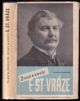 Život a cesty E[nrika] St[anka] Vráze