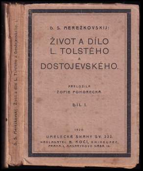 D. S Merežkovskij: Život a dílo L. Tolstého a Dostojevského. Díl 1