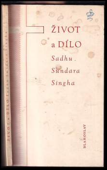 Život a dílo Sadhu Sundara Singha