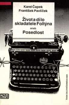 Život a dílo skladatele Foltýna aneb Posedlost