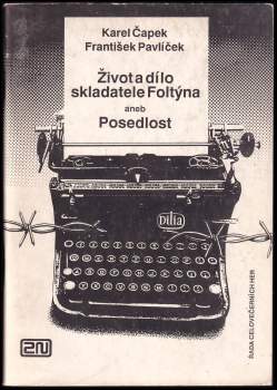 Život a dílo skladatele Foltýna, aneb, Posedlost