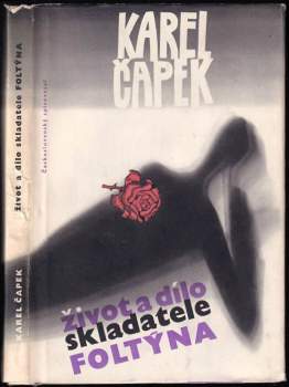 Karel Čapek: Život a dílo skladatele Foltýna