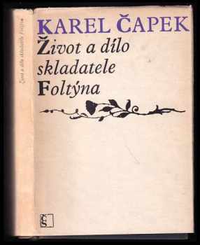 Karel Čapek: Život a dílo skladatele Foltýna