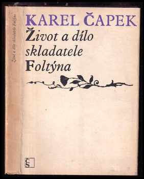 Karel Čapek: Život a dílo skladatele Foltýna